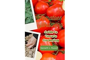 Tomatoes Gardening: Guide To Tomato Gardening