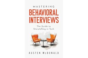 Mastering Behavioral Interviews: The Guide to Storytelling in Tech