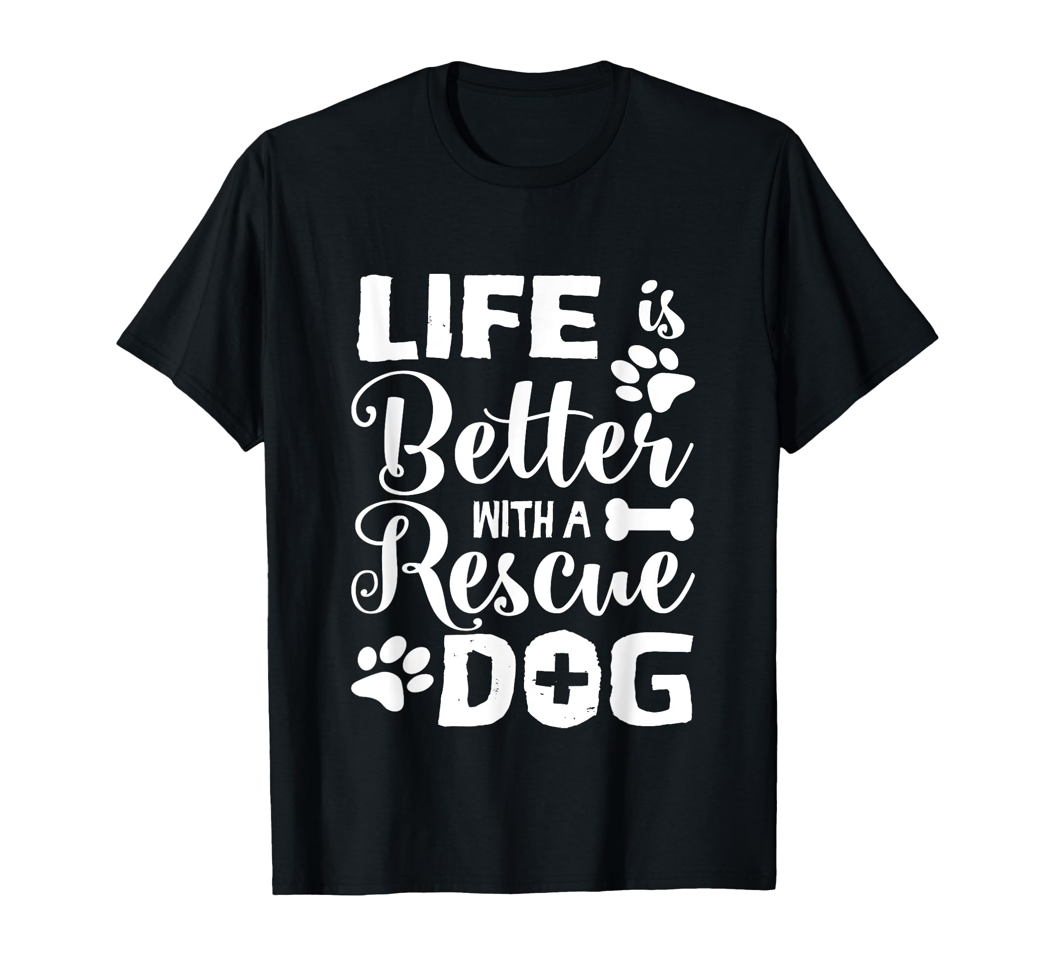 Life is better rescue dog T-Shirt
