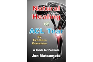 Natural Healing of ACL Tear by Evo-Devo Exercises: A guide for patients