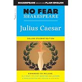 Julius Caesar: No Fear Shakespeare Deluxe Student Editions - Shakespeare Side-by-Side Plain English