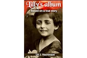 Lilly's Album - based on a true story: A powerful story of love