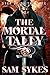 The Mortal Tally (Bring Down Heaven (2)) by Sam Sykes