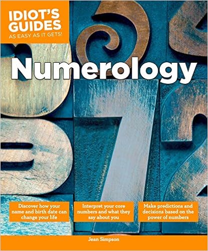 Numerology: Make Predictions and Decisions Based on the Power of Numbers (Idiot's Guides) Numerology: Make Predictions and Decisions Based on the Power of Numbers (Idiot's Guides)