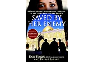 Saved by Her Enemy: An Iraqi woman's journey from the heart of war to the heartland of America