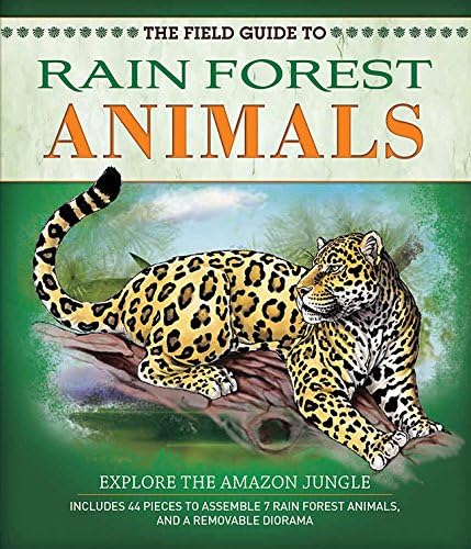 The Field Guide to Rainforest Animals: Explore the Amazon Jungle (Field Guides)