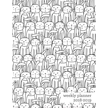 Weekly Planner 2018-2019: Cute Bunny 18-Month Planner || July 2018 - Dec 2019 Weekly View || To-Do Lists + Much More (Mid Year Planners) (Volume 1)