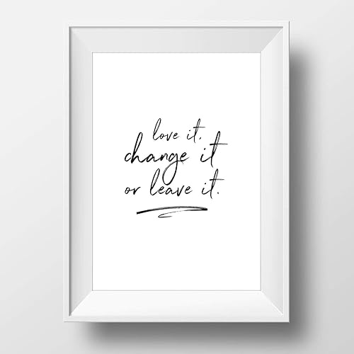 Love It Change It Or Leave It Zitat Von Wem LOVE IT, CHANGE IT OR LEAVE IT/KUNSTDRUCK/Poster/Wandbild/Kunstdruck