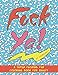 Fuck Ya!: A Super Fucking Fun Coloring Book for Adults by Cosmocat
