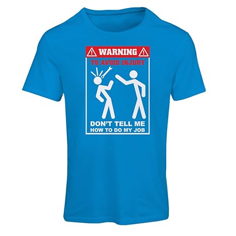 Frauen T-Shirt Sag Mir Nicht, wie ich Meinen Job Mache - lustige Redewendungen Arbeitskleidung