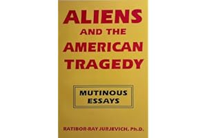 Aliens and the American Tragedy