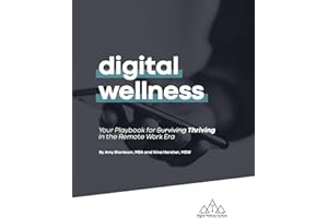 Digital Wellness: Your Playbook for Thriving in the Remote Work Era