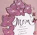 Hallmark Mahogany Valentines Day Card for Mom (Flower Wreath)