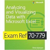 Exam Ref 70-779 Analyzing and Visualizing Data with Microsoft Excel