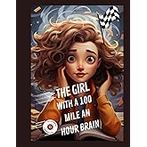 The Girl With The 100 Mile An Hour Brain!: ADHD Superpower book