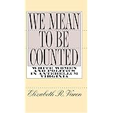 We Mean to Be Counted: White Women and Politics in Antebellum Virginia (Gender and American Culture)
