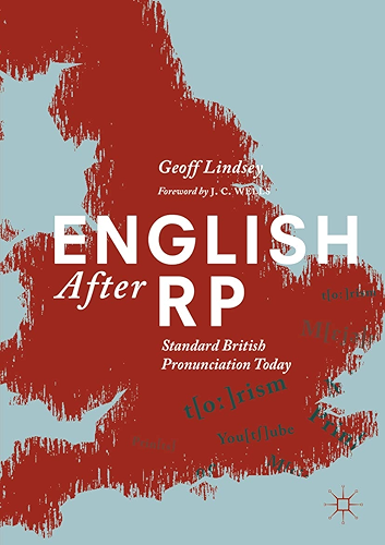 Download English After RP: Standard British Pronunciation Today (English Edition) PDF