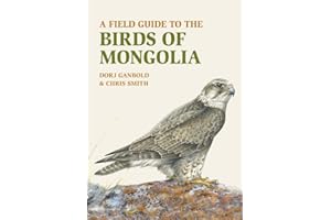 A Field Guide to the Birds of Mongolia