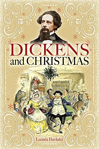 Dickens and Christmas by Lucinda Hawksley