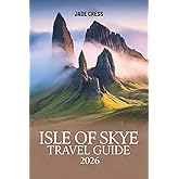 Isle of Skye Travel Guide 2026