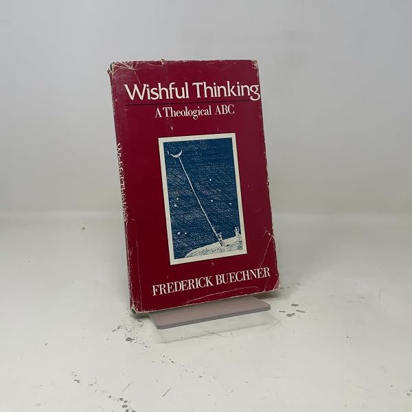 Wishful Thinking: A Seeker's ABC: Buechner, Frederick