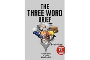 The Three Word Brief: Simple Advice for People Who Advertise