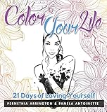Color Your Life: 21 Days of Loving Yourself by 