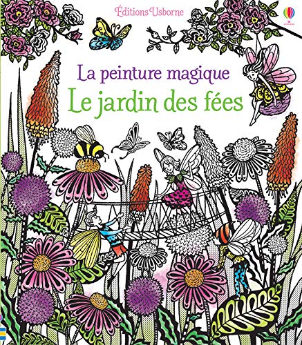 La peinture magique: Le jardin des fées (French Edition) by (Album)