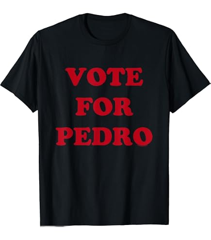 Vote for Pedro Dynamite Funny Election - Cotton Black Ringer TEE