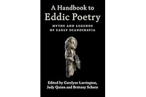 A Handbook to Eddic Poetry: Myths and Legends of Early Scandinavia