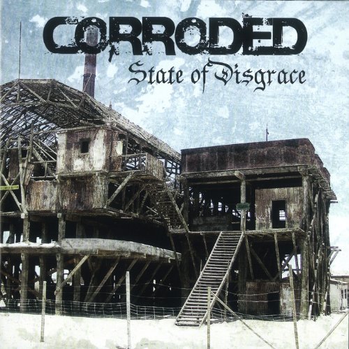 Corroded - State Of Disgrace - Zortam Music