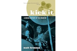 Kick It: A Social History of the Drum Kit