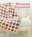 Granny Squares: 20 Crochet Projects With a Vintage Vibe by Susan Pinner