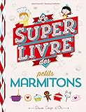 Le super livre des petits marmitons by