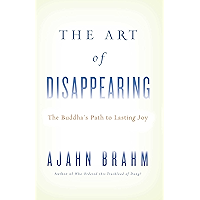 The Art of Disappearing: Buddha's Path to Lasting Joy