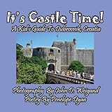 It's Castle Time! A Kid's Guide To Dubrovnik, Croatia