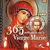 365 mÃ©ditations sur la Vierge Marie (French Edition) by 