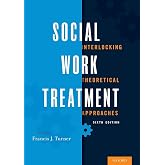 Social Work Treatment: Interlocking Theoretical Approaches