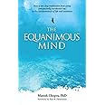 The Equanimous Mind: How a ten-day meditation boot camp unexpectedly awakened me to the fundamentals of life and existence