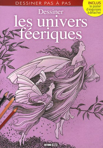 Dessiner les univers féeriques...