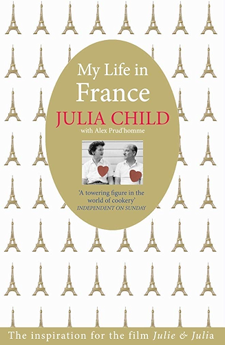 Download My Life in France: The Life Story of Julia Child (English Edition) PDF