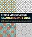 Stress Less Coloring - Geometric Patterns: 100+ Coloring Pages for Peace and Relaxation