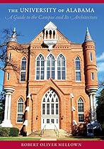 The University of Alabama: A Guide to the Campus and Its Architecture