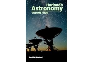 Harland's Astronomy: VOLUME FOUR