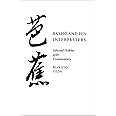 Basho and His Interpreters: Selected Hokku with Commentary