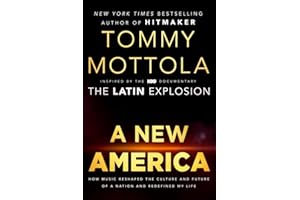 A New America: How Music Reshaped the Culture and Future of a Nation and Redefined My Life
