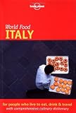 Lonely Planet World Food Italy (Lonely Planet World Food Guides) Lonely Planet World Food Italy (Lonely Planet World Food Guides)