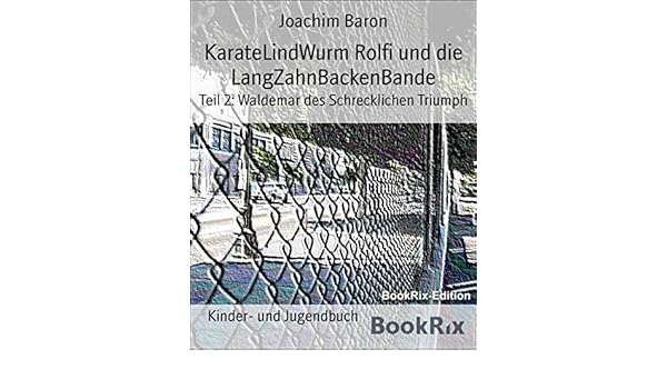 Amazoncom Karatelindwurm Rolfi Und Die Langzahnbackenbande - 