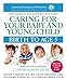 Caring for Your Baby and Young Child: Birth To Age 5