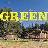 Micro Green: Tiny Houses in Nature by Mimi Zeiger